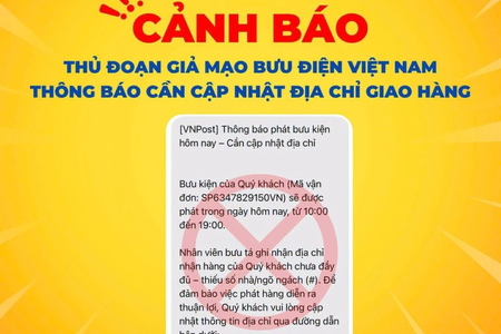Cảnh giác thủ đoạn giả mạo Bưu điện Việt Nam yêu cầu cập nhật địa chỉ giao hàng để lừa đảo