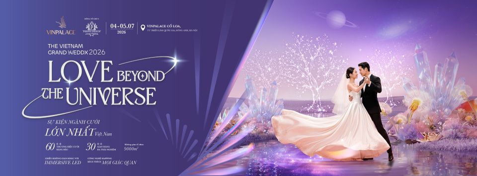 VinPalace tổ chức The Vietnam Grand WeddX 2026, kiến tạo biểu tượng mới cho ngành cưới Việt Nam